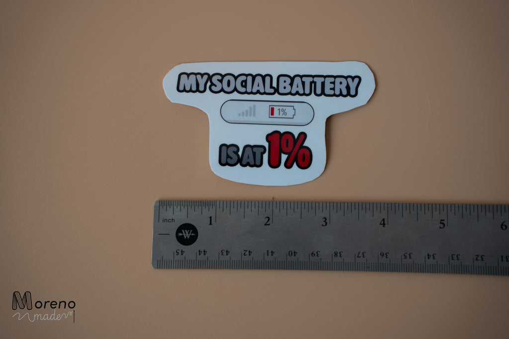 "My Social Battery is at 1%" Sticker