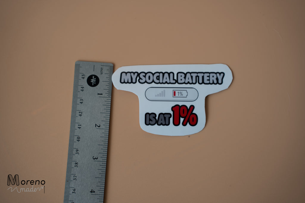"My Social Battery is at 1%" Sticker