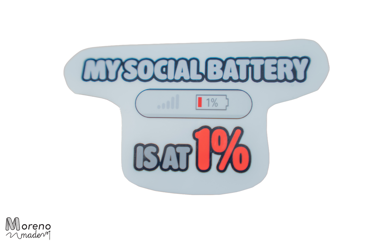 "My Social Battery is at 1%" Sticker